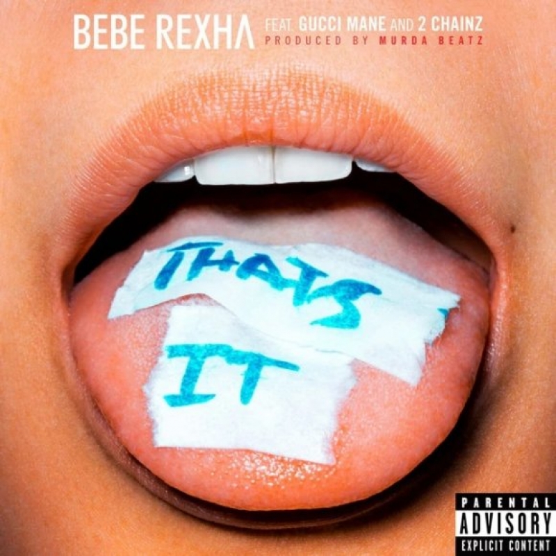 Bebe Rexha - Thats It (ft. Gucci Mane And 2 Chainz) [prod By Murda Beatz]