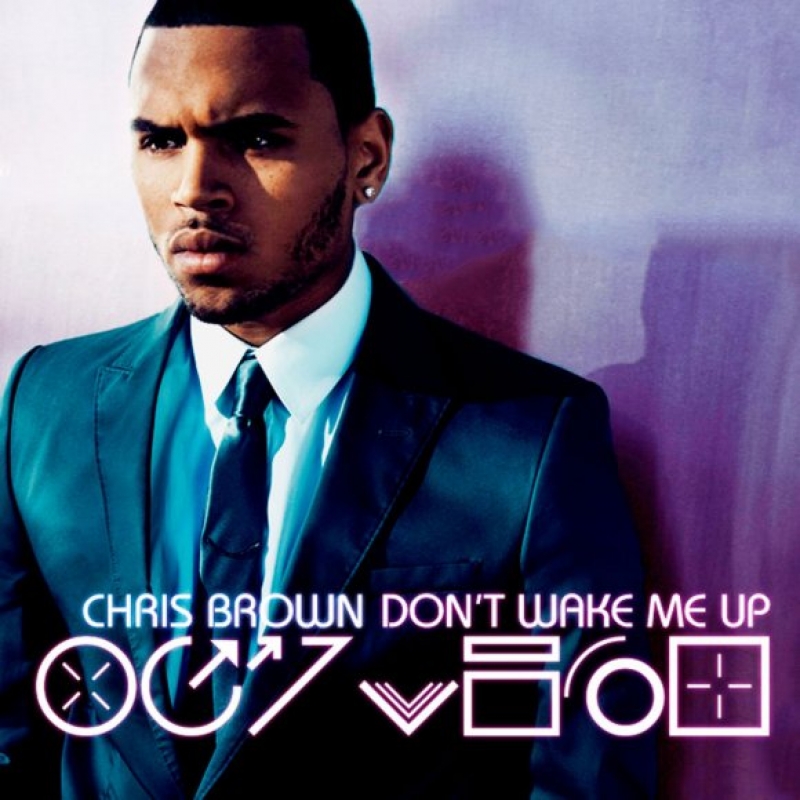 Chris Brown - Don't Wake Me Up